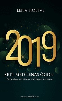 Lena Holfve - 2019 : sett med Lenas ögon, Häftad