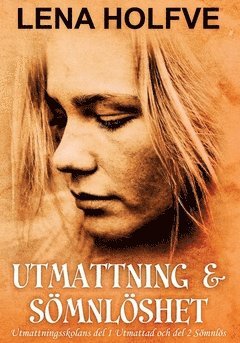 Lena Holfve - Utmattning & Sömnlöshet, Häftad