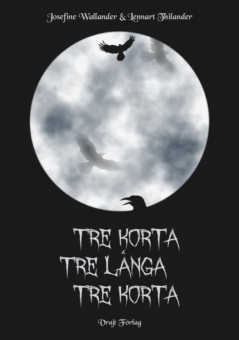 Josefine Wallander, Lennart Thilander - Tre korta, tre långa, tre korta, Häftad