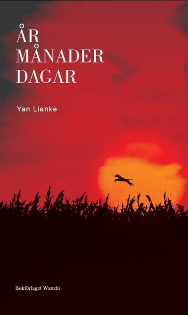 Lianke Yan - År månader dagar, Häftad