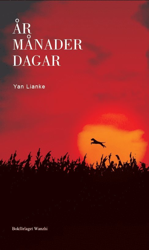 Lianke Yan - År månader dagar, Häftad