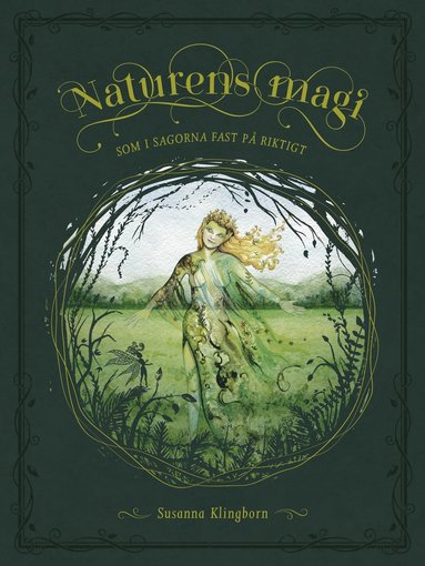 bokomslag Naturens magi : som i sagorna fast på riktigt