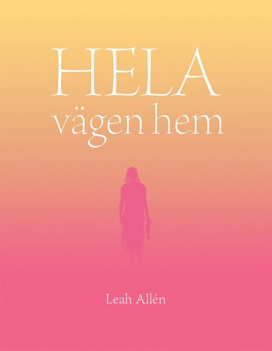 bokomslag Hela vägen hem