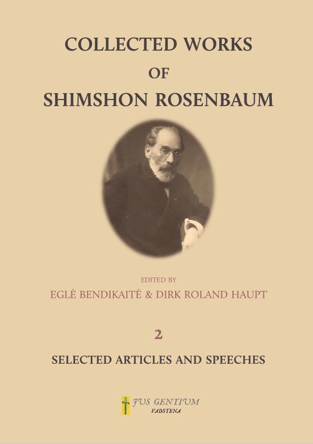 Collected Works of Shimshon Rosenbaum. Volume 2: Selected Articles and Speeches on International Law, Zionism, Self-Determination, Autonomy, and Statehood of the Jewish Nation 1