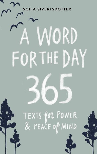 bokomslag A word for the day : 365 texts for power & peace of mind