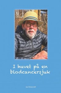 bokomslag I huvet på en blodcancersjuk