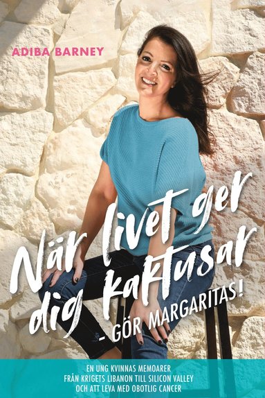 bokomslag När livet ger dig kaktusar, gör margaritas!