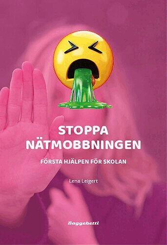 Lena Leigert - Stoppa nätmobbningen : första hjälpen för skolan, Häftad