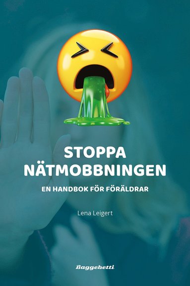 Lena Leigert - Stoppa nätmobbningen : en handbok för föräldrar, Häftad
