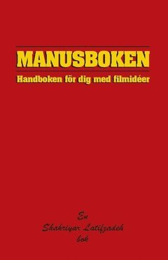 Manusboken : handboken för dig med filmidéer 1