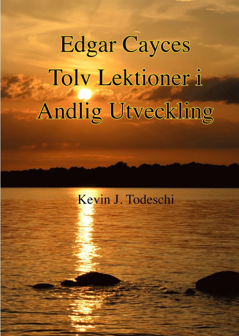 Edgar Cayces Tolv Lektioner i Andlig Utveckling