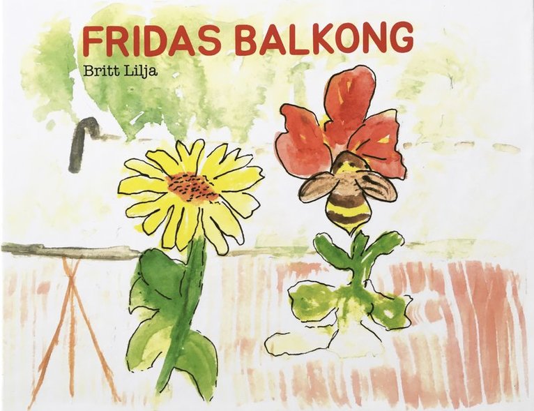Britt Lilja - Fridas balkong, Inbunden