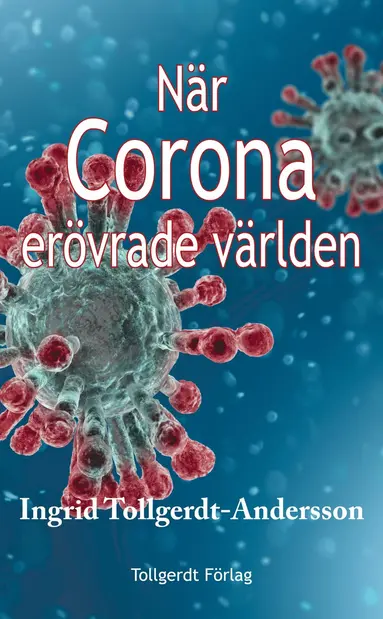 Ingrid Tollgerdt-Andersson - När corona erövrade världen, Häftad