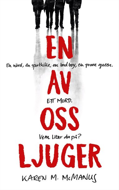 Karen M. McManus - En av oss ljuger, Häftad