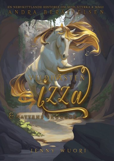 Jenny Wuori - Vildhästen Izza & nattens skuggor : Den andra berättelsen, Inbunden