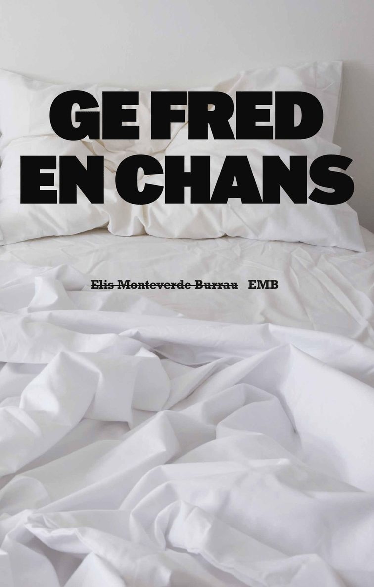Elis Monteverde Burrau - Ge fred en chans, Häftad