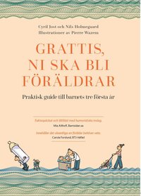 bokomslag Grattis, ni ska bli föräldrar : praktisk guide till barnets tre första år