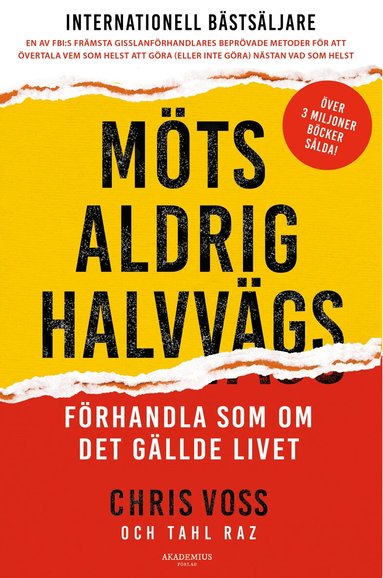Chris Voss, Tahl Raz - Möts aldrig halvvägs : förhandla som om det gällde livet, Häftad