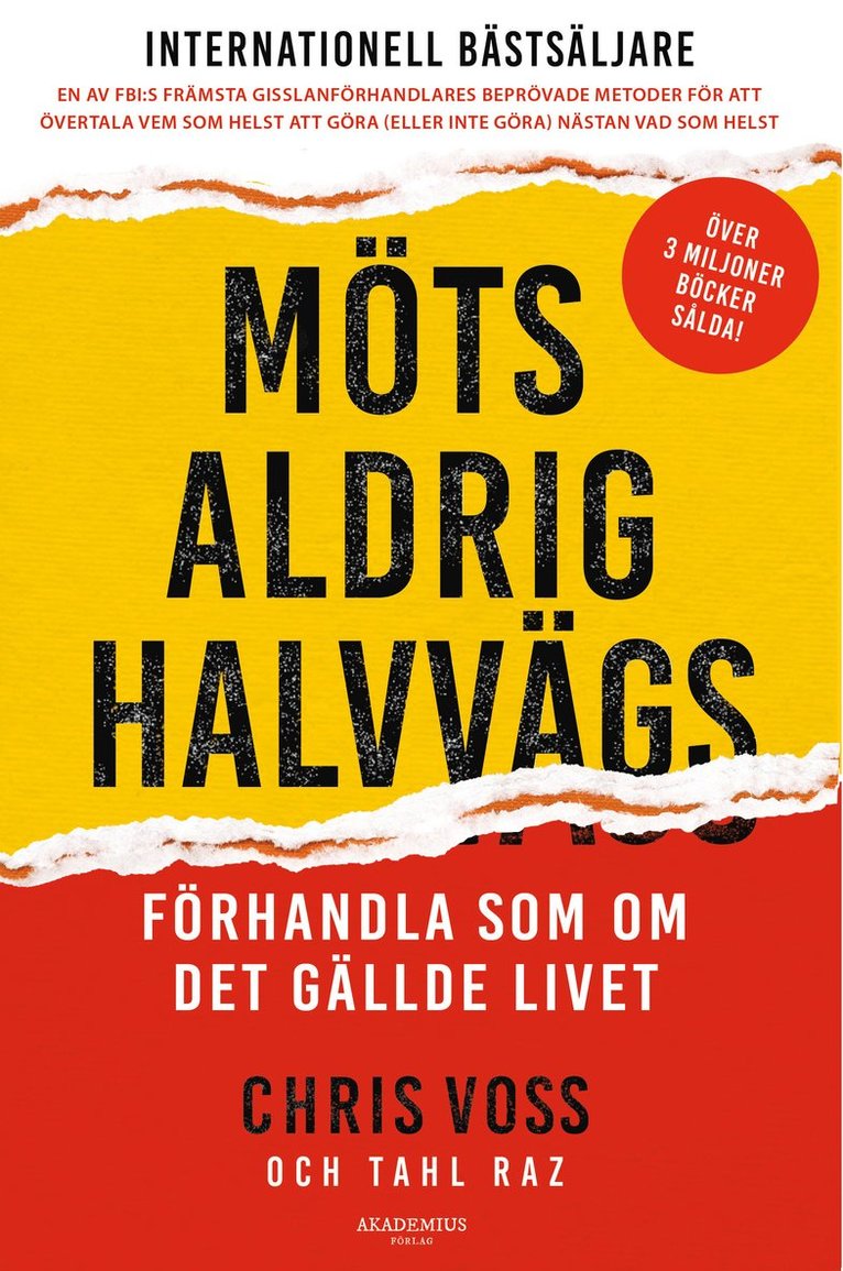 Chris Voss, Tahl Raz - Möts aldrig halvvägs : förhandla som om det gällde livet, Häftad