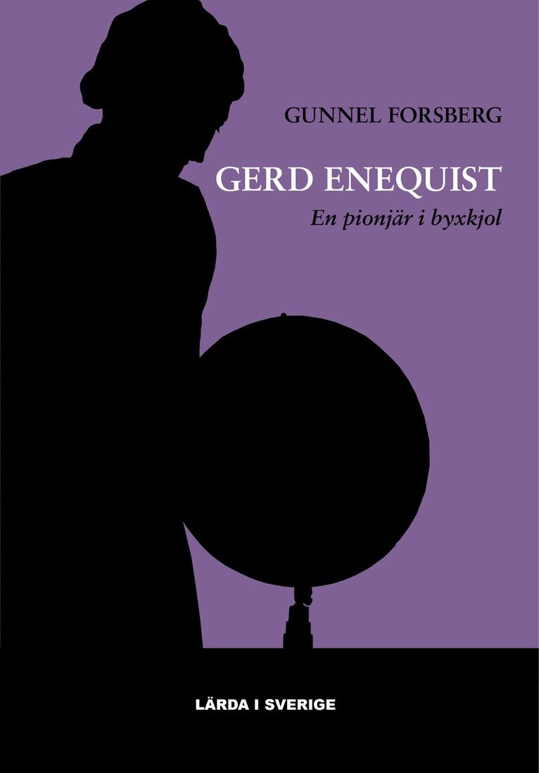 Gerd Enequist : en pionjär i byxkjol - Uppsala universitets första kvinnliga professor 1