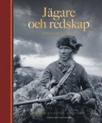 bokomslag Jägare och redskap : från koja till slott