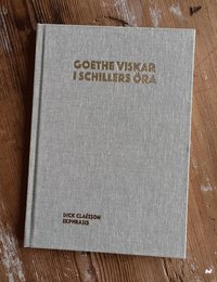 bokomslag Goethe viskar i Schillers öra