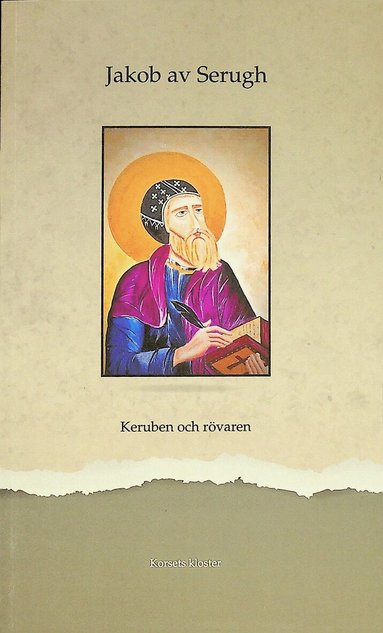 Jakob av Serugh - Keruben och rövaren, Häftad