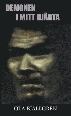 Ola Bjällgren - Demonen i mitt hjärta, Häftad