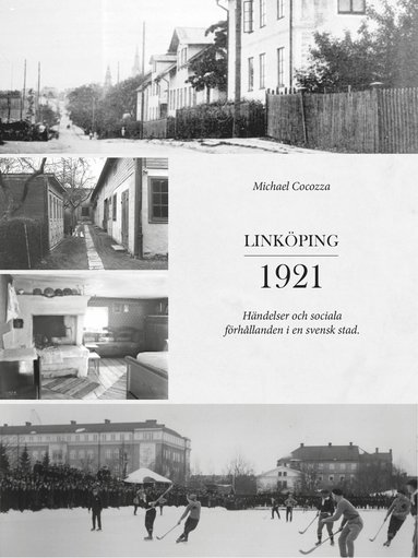 bokomslag Linköping 1921 - händelser och sociala förhållanden i en svensk stad