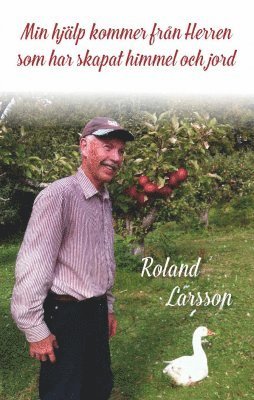 Roland Larsson - Min hjälp kommer från Herren som har skapat himmel och jord, Häftad