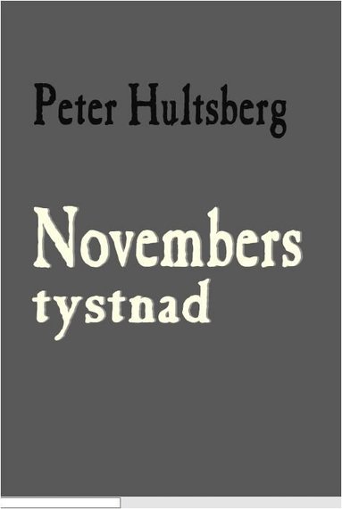 Peter Hultsberg - Novembers tystnad, Häftad