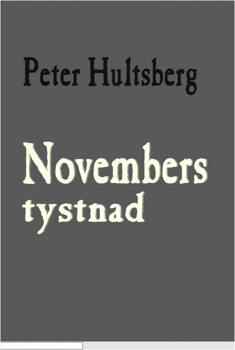 Peter Hultsberg - Novembers tystnad, Häftad