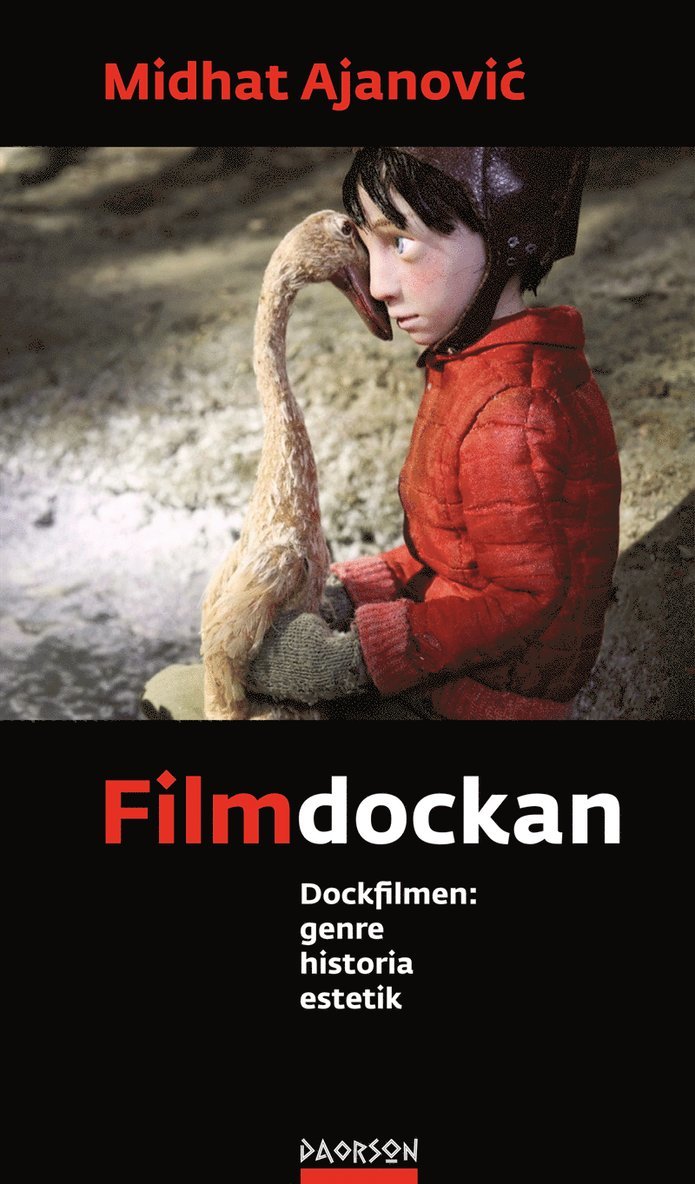 Filmdockan : dockfilmen: genre, historia, estetik