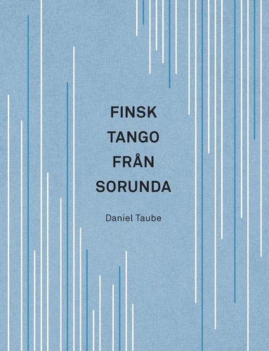 Daniel Taube - Finsk tango från Sorunda, Häftad