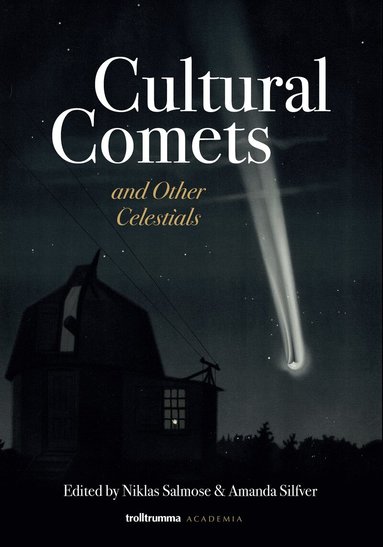 Terence Meaden, Randall Stevenson, David A. Rennie, Eric Sandberg, Amanda Silfver, Niklas Salmose - Cultural comets and other celestials, Häftad