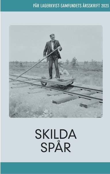 Lars Åke Augustsson, Majgull Axelsson, Jesper Berg, Mari Boström, Tobias Freeman, Martin Hellström, Mats Kempe, Maria Küchen, Niklas Rådström - Skilda spår. Pär Lagerkvist-samfundets årsskrift, 2023, Inbunden