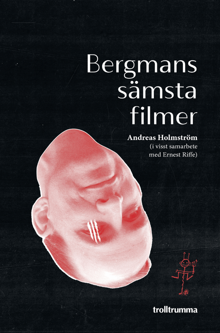Andreas Holmström - Bergmans sämsta filmer, Inbunden
