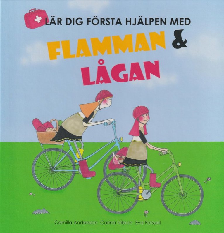 Camilla Andersson, Carina Nilsson, Eva Forssell - Lär dig första hjälpen med Flamman och Lågan, Inbunden