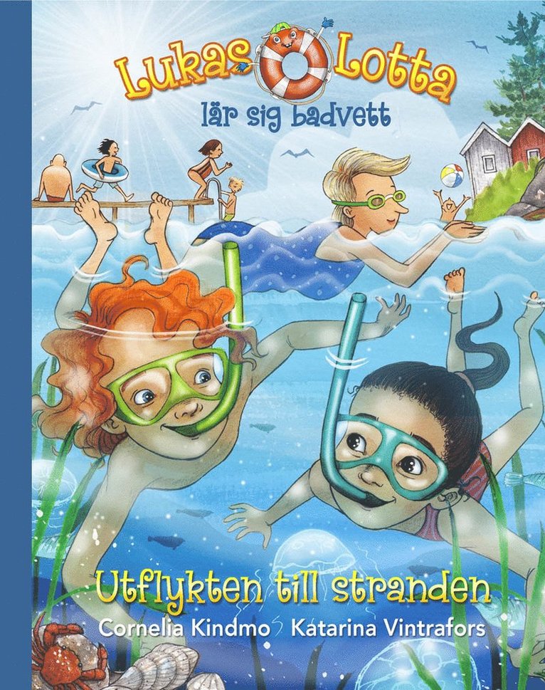 Cornelia Kindmo, Svenska livräddningssällskapet - Lukas och Lotta lär sig badvett. Utflykten till stranden, Inbunden