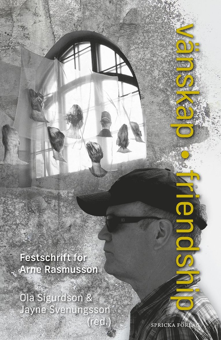Vänskap / Friendship : Festschrift för Arne Rasmusson 1