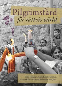 bokomslag Pilgrimsfärd för rättvis värld : möten med kyrkorna i Israel och Palestina