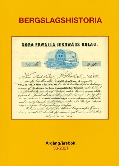 Stefan Backius, Göran Bergström, Ulla Ejemar, Börje Henningsson, Helena Karlsson, Ragnar Malmkvist, Siv Malmkvist, Oskar Nilsson, Anders Nordebring, Linda Oja, Leif Persson, John Örtengren - Bergslagshistoria. Årgång/årsbok 33/2021, Häftad