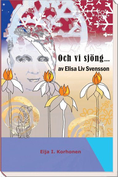 bokomslag Och vi sjöng ... av Elisa Liv Svensson