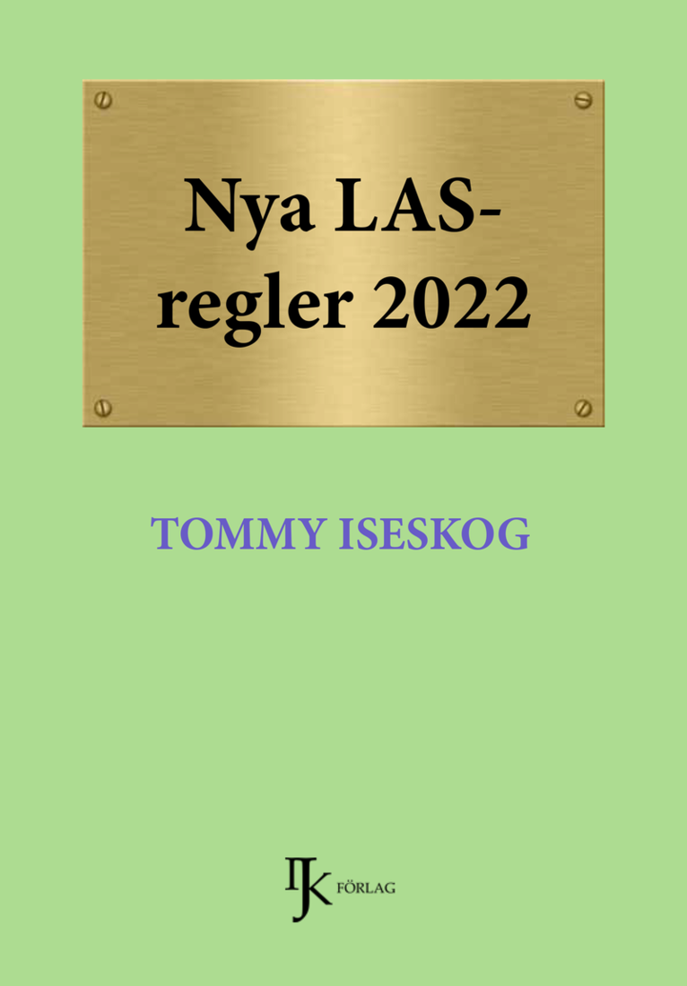 Tommy Iseskog - Nya LAS-regler 2022, Inbunden
