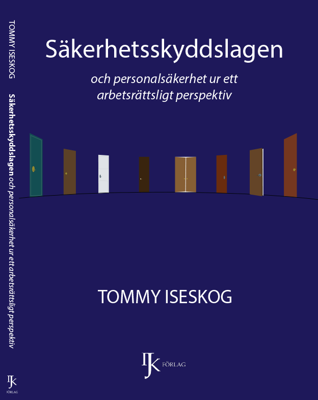 Säkerhetsskyddslagen och personalsäkerhet ur ett arbetsrättsligt perspektiv 1