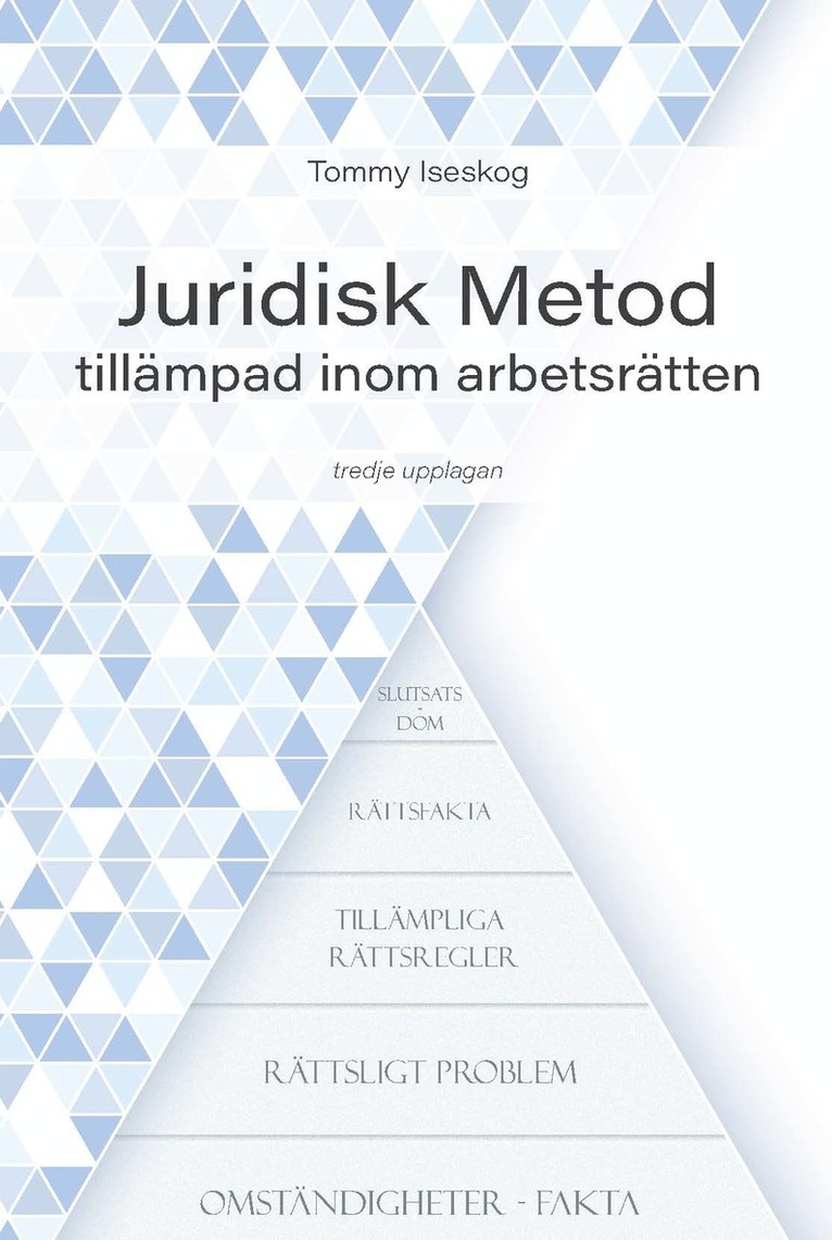 Juridisk Metod tillämpad inom arbetsrätten 1