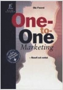 Ola Feurst - One-to-one marketing : filosofi och metod, Inbunden
