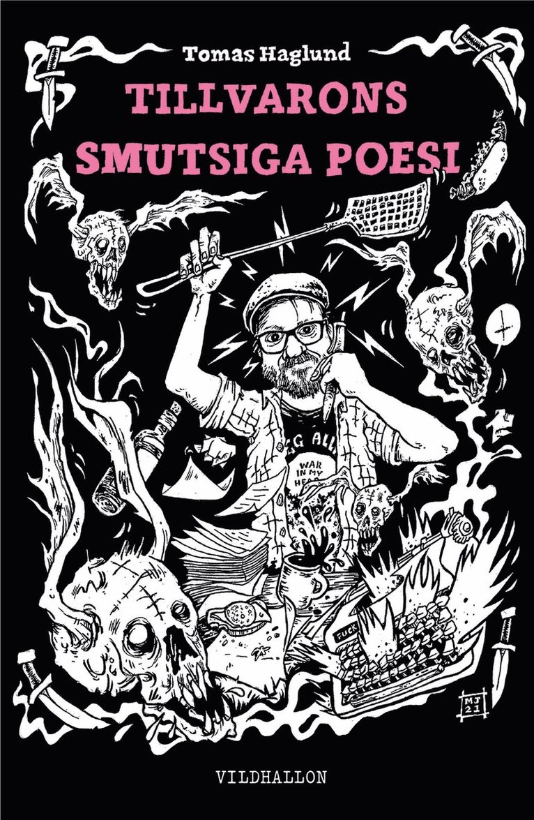 Tomas Haglund - Tillvarons smutsiga poesi, Inbunden