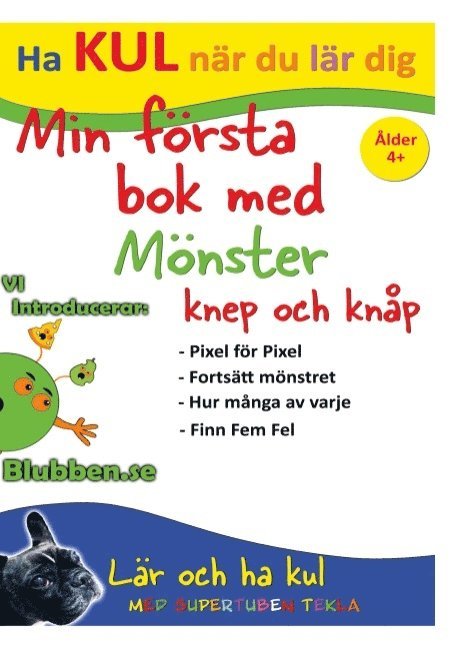 Min Första bok med Mönster, knep och knåp : Med Supertuben Tekla 1