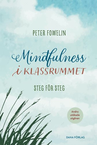 bokomslag Mindfulness i klassrummet : steg för steg